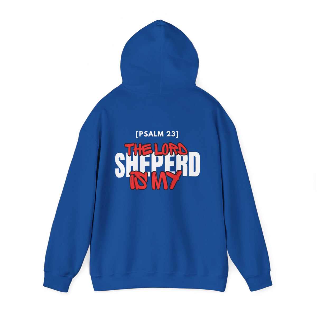 Royal blue hoodie with hood and large back text print: "The Lord Shepherd is My"
