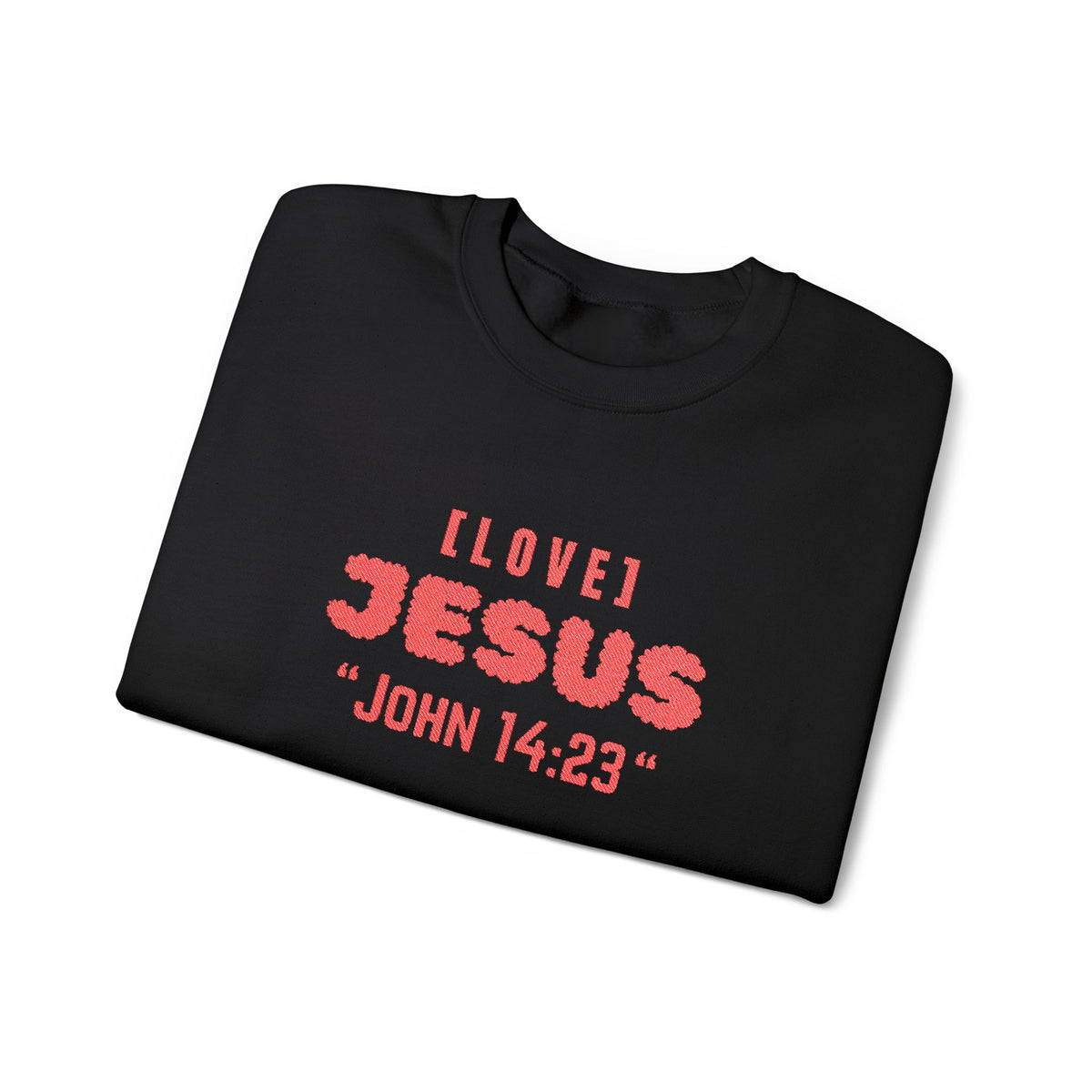 Black crewneck sweater with “I LOVE JЕSUS” and “JOHN 14:23” graphic