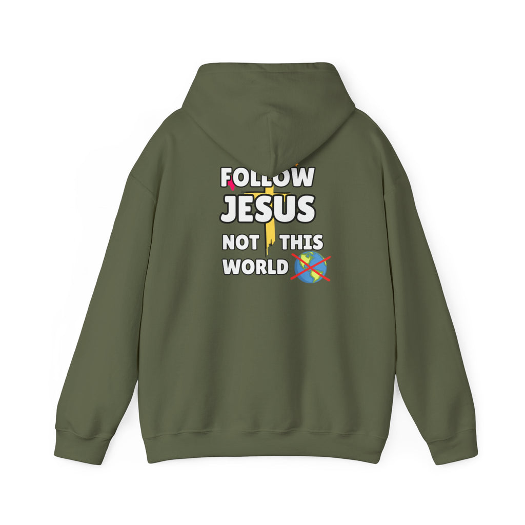 Olive green hoodie with back "FOLLOW JESUS NOT THIS WORLD" graphic
