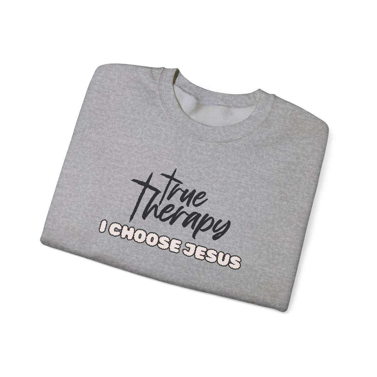 Light gray crewneck sweater with front True Therapy graphic and “I CHOOSE JESUS” text