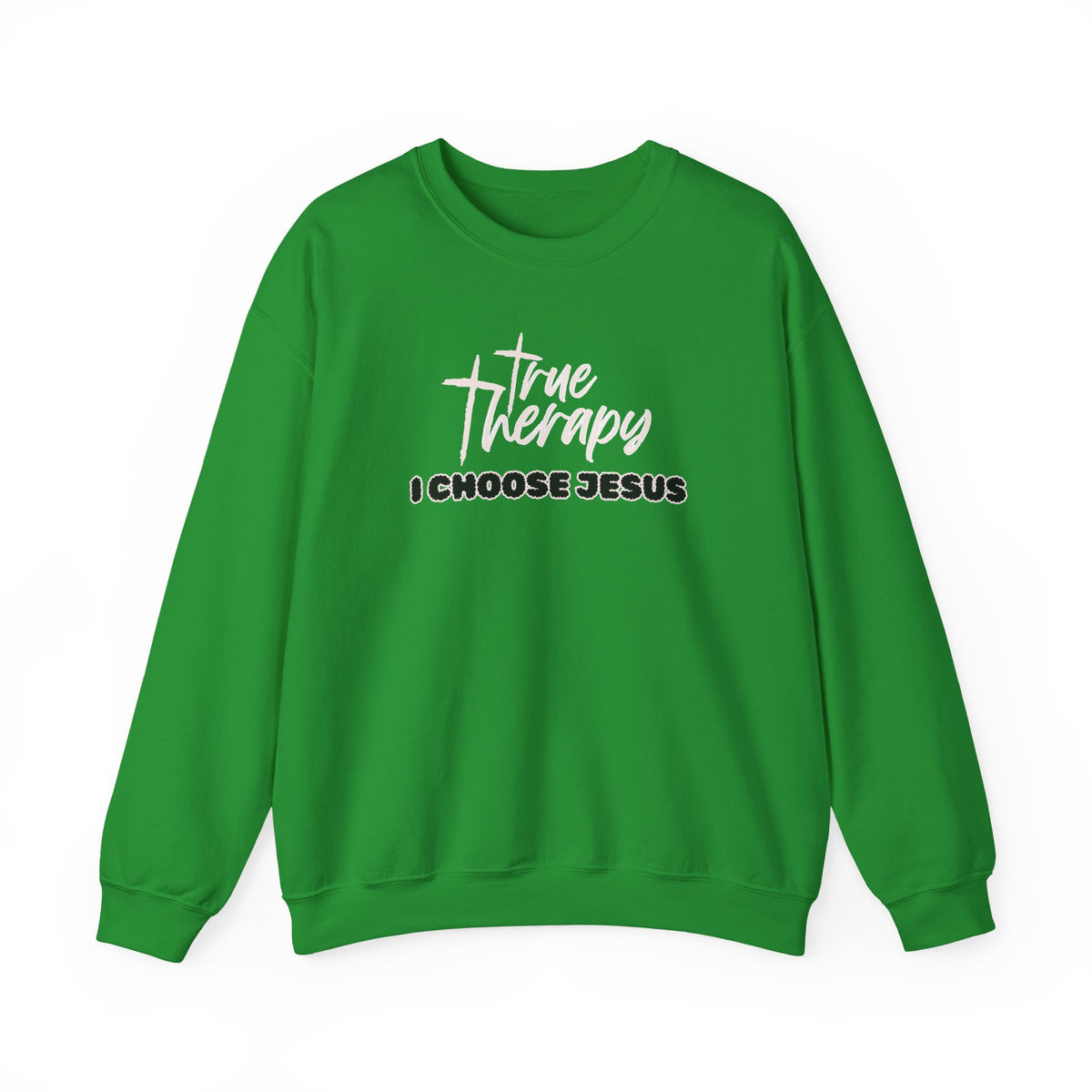 Green crewneck sweater with white “True Therapy I CHOOSE JESUS” front graphic