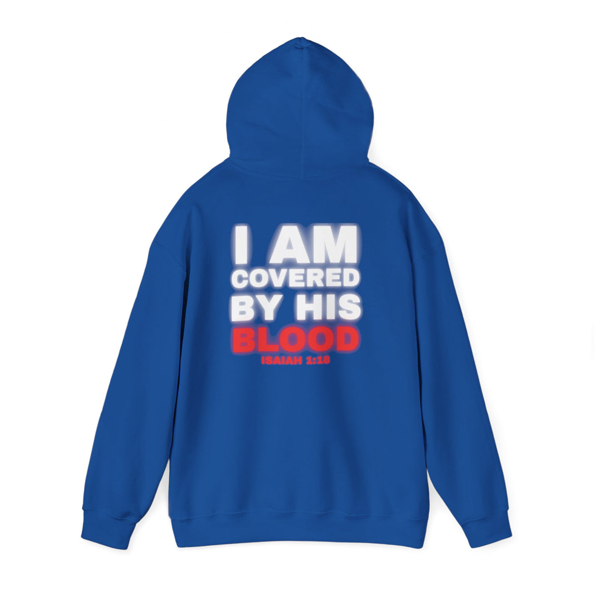Royal blue hoodie with back print reading “I AM COVERED BY HIS BLOOD”