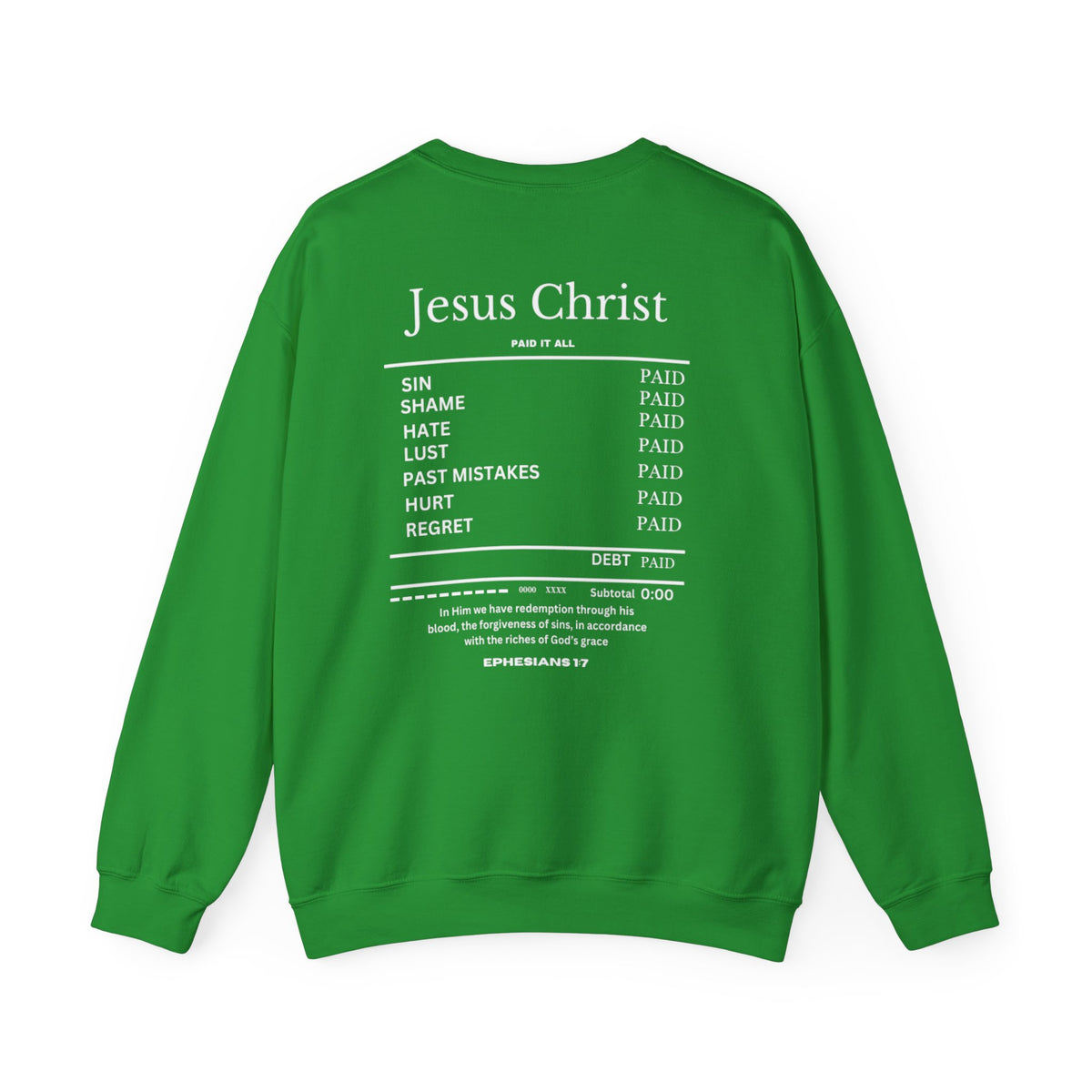 Green crewneck sweater, back graphic with 'Jesus Christ' and paid/debt text