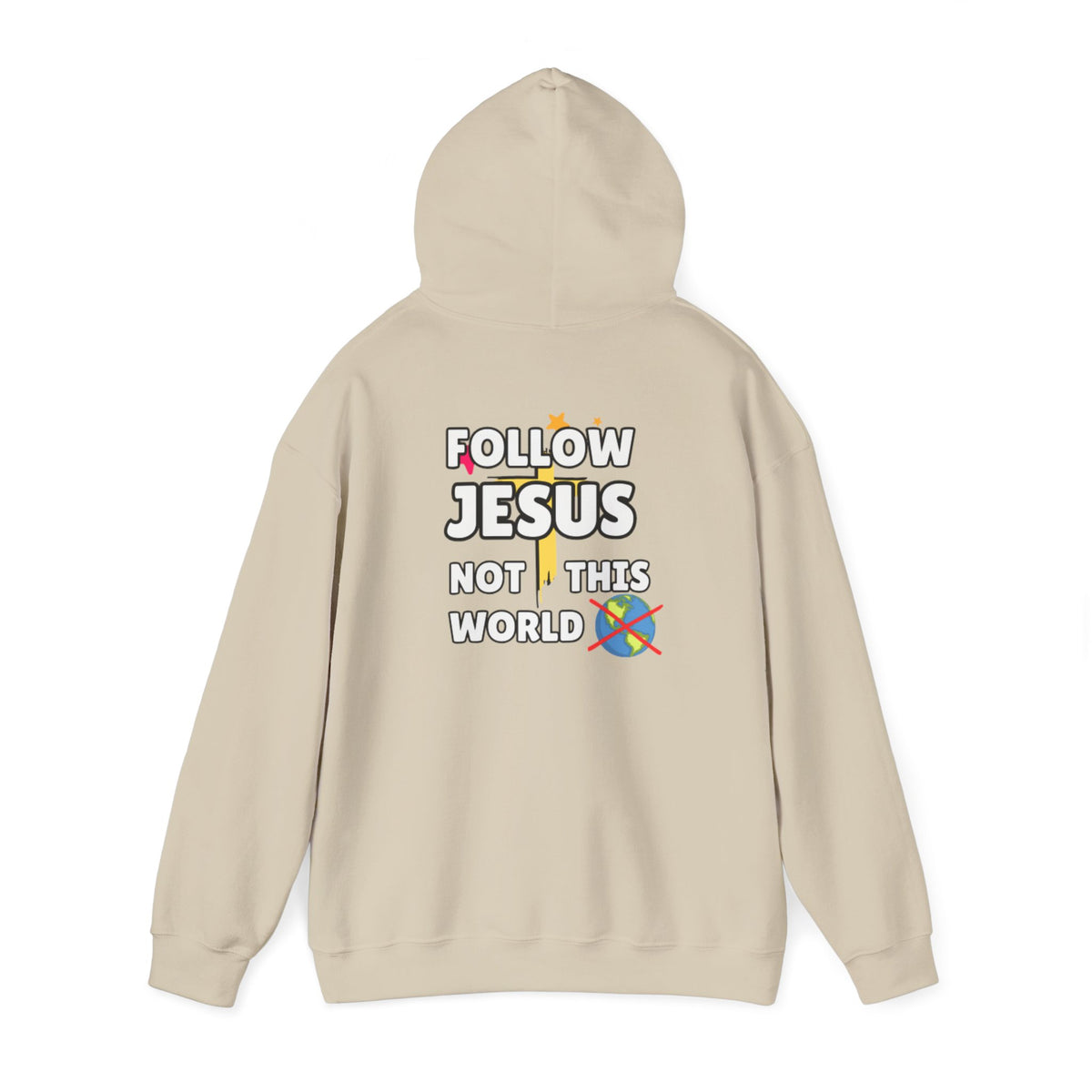 Light beige pullover hoodie with back graphic text 'FOLLOW JESUS NOT THIS WORLD'