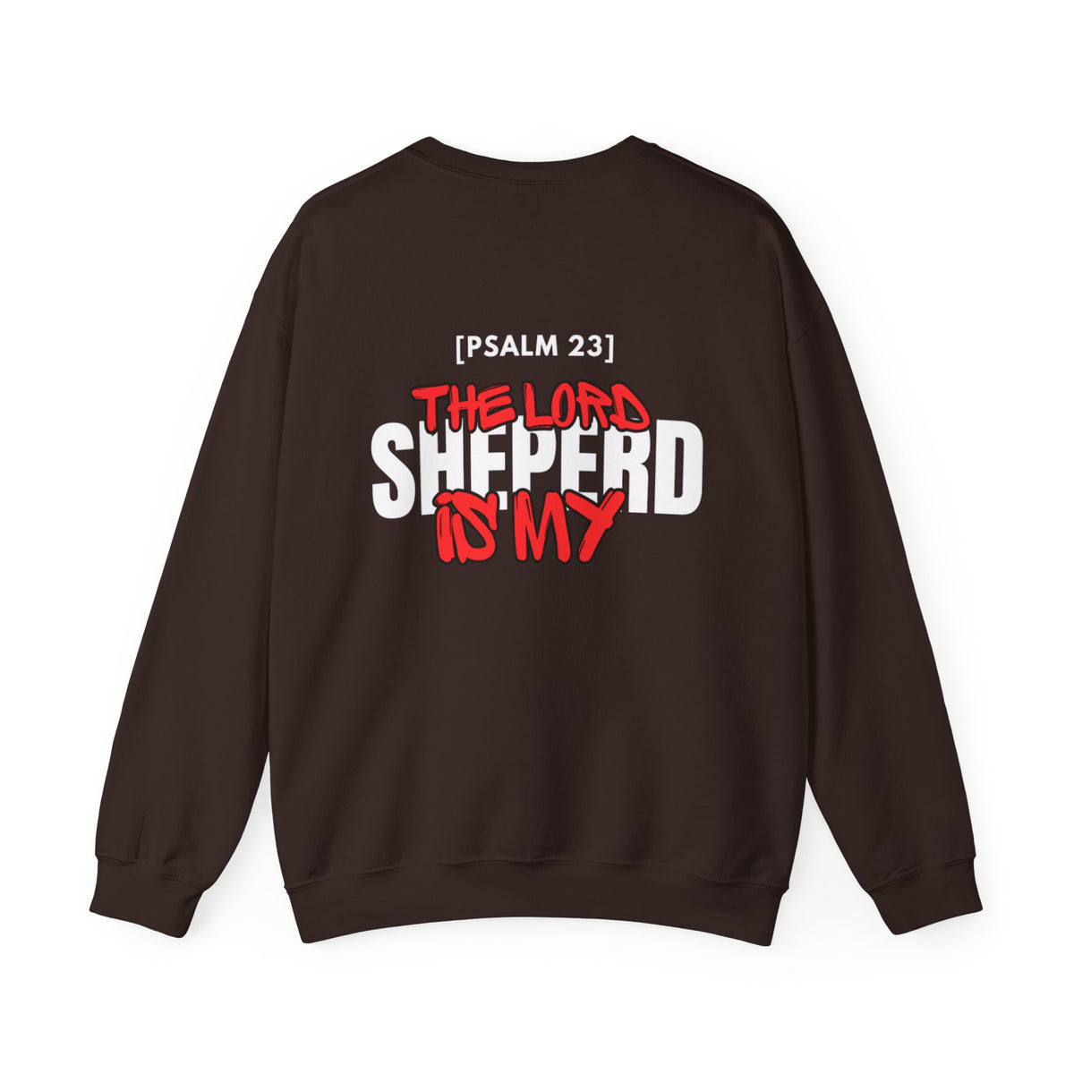 Dark chocolate crewneck sweater with Psalm 23 text and red/white front graphic