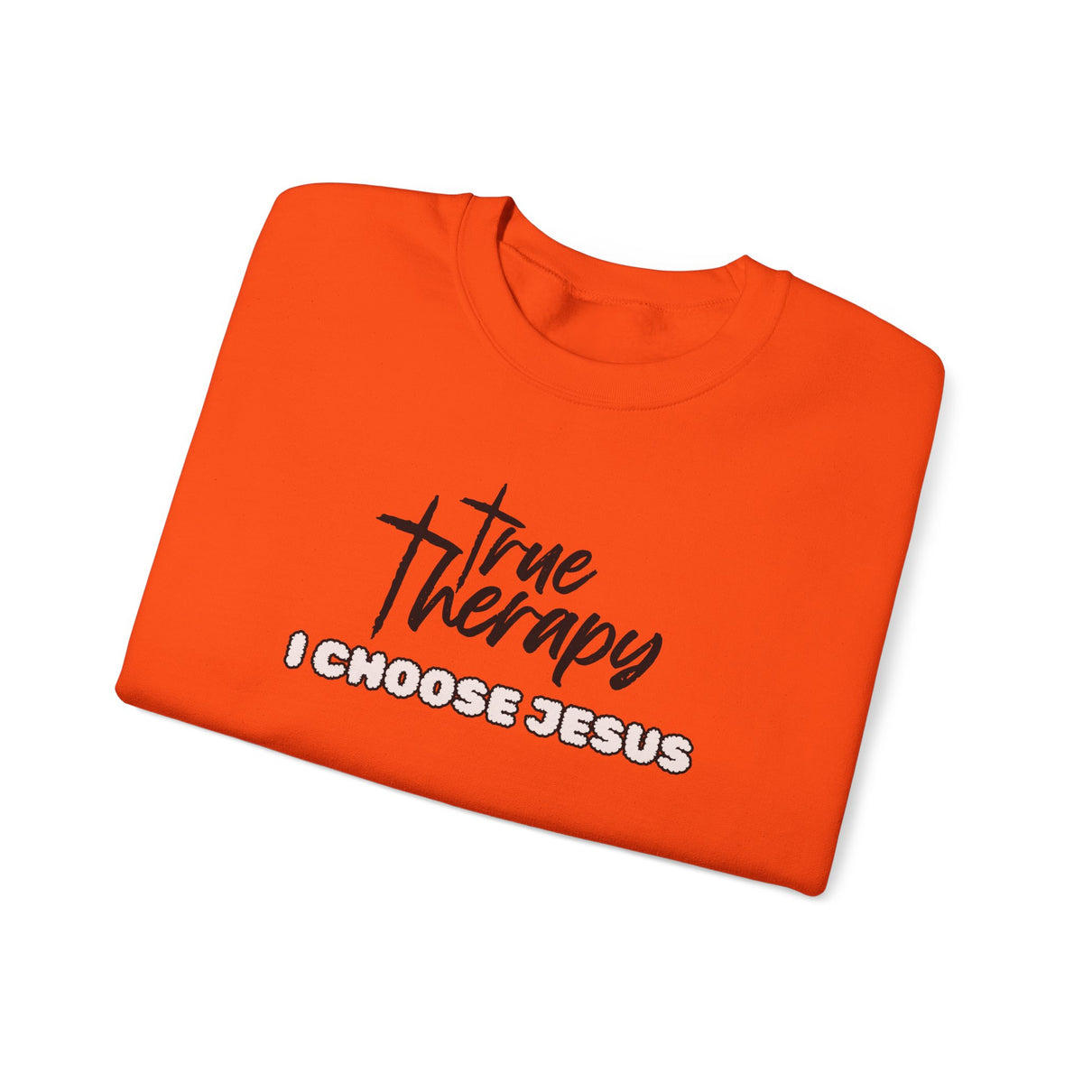 Orange crewneck sweater with front True Therapy graphic and “I CHOOSE JESUS” text