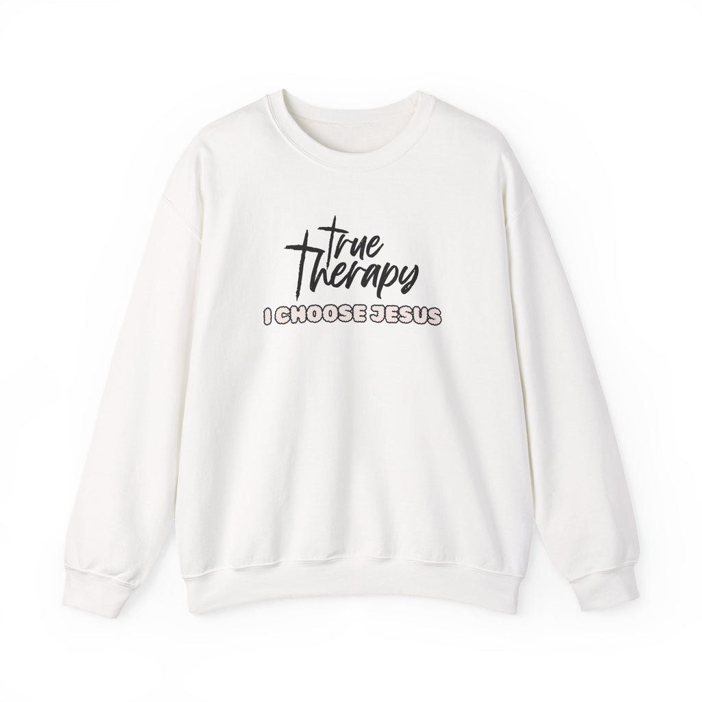 White crewneck sweater with black “True Therapy I CHOOSE JESUS” front graphic
