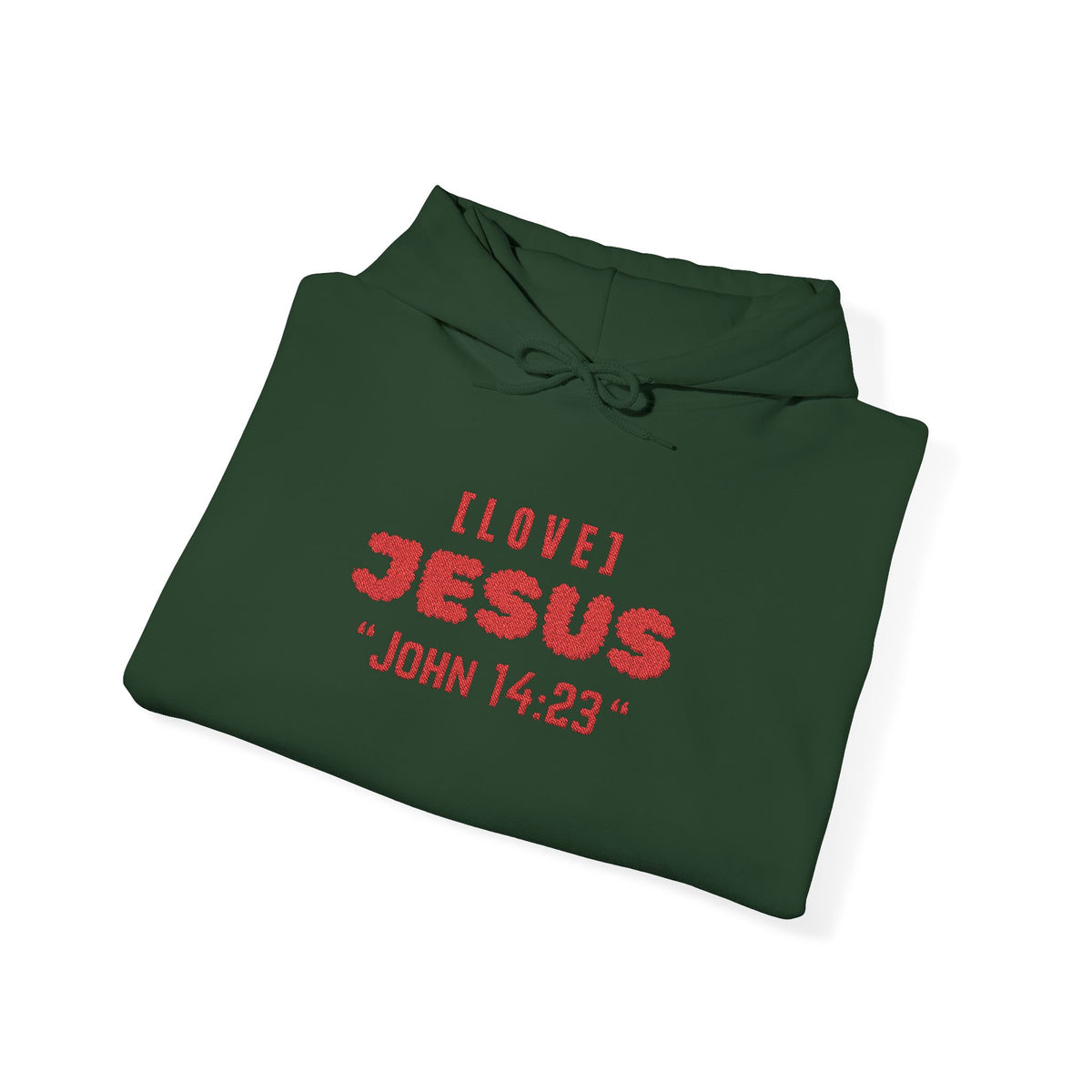 Forest green hoodie with red "I LOVE JESUS" and "JOHN 14:23" text, front pouch, drawstring hood.