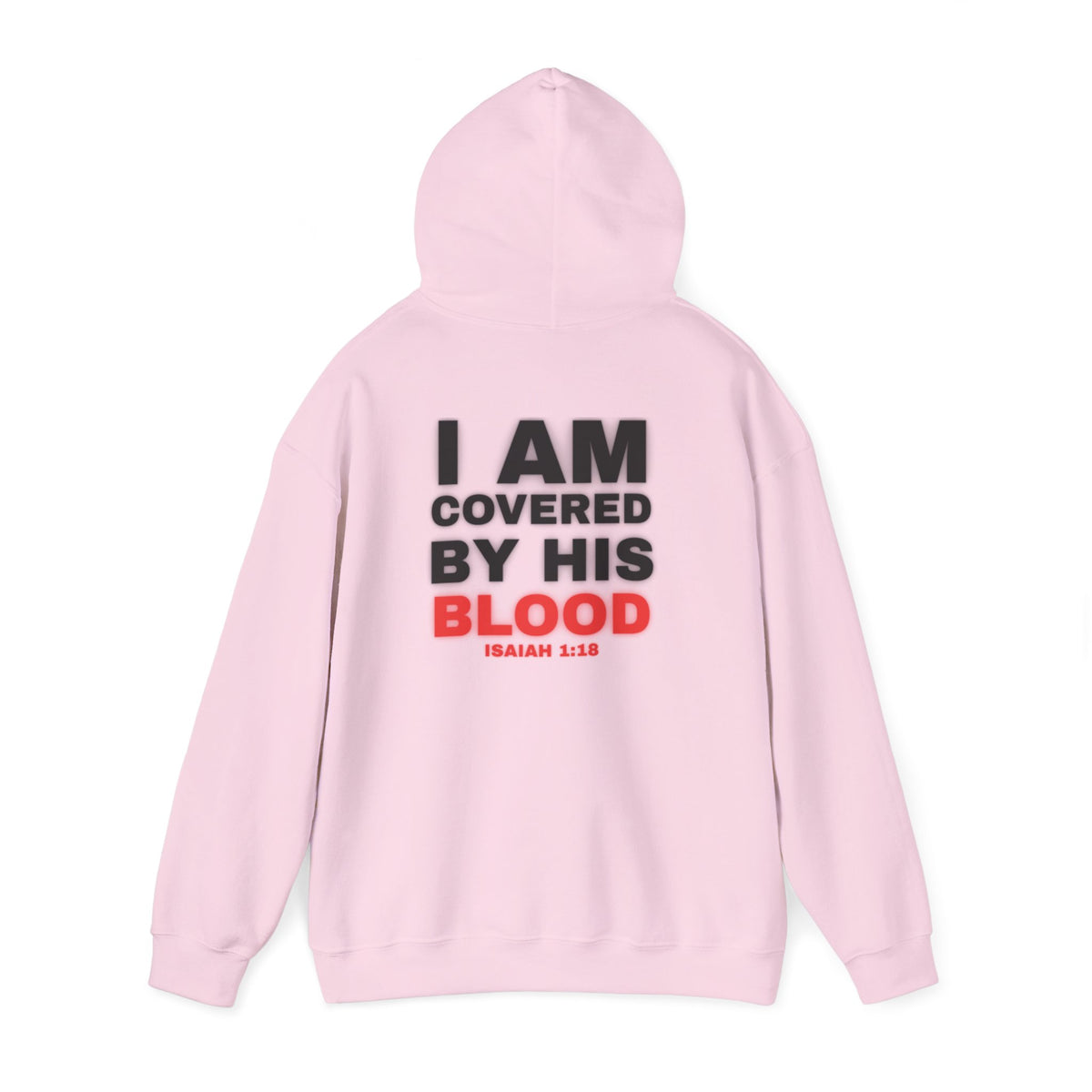 Light pink hoodie with back print reading “I AM COVERED BY HIS BLOOD”