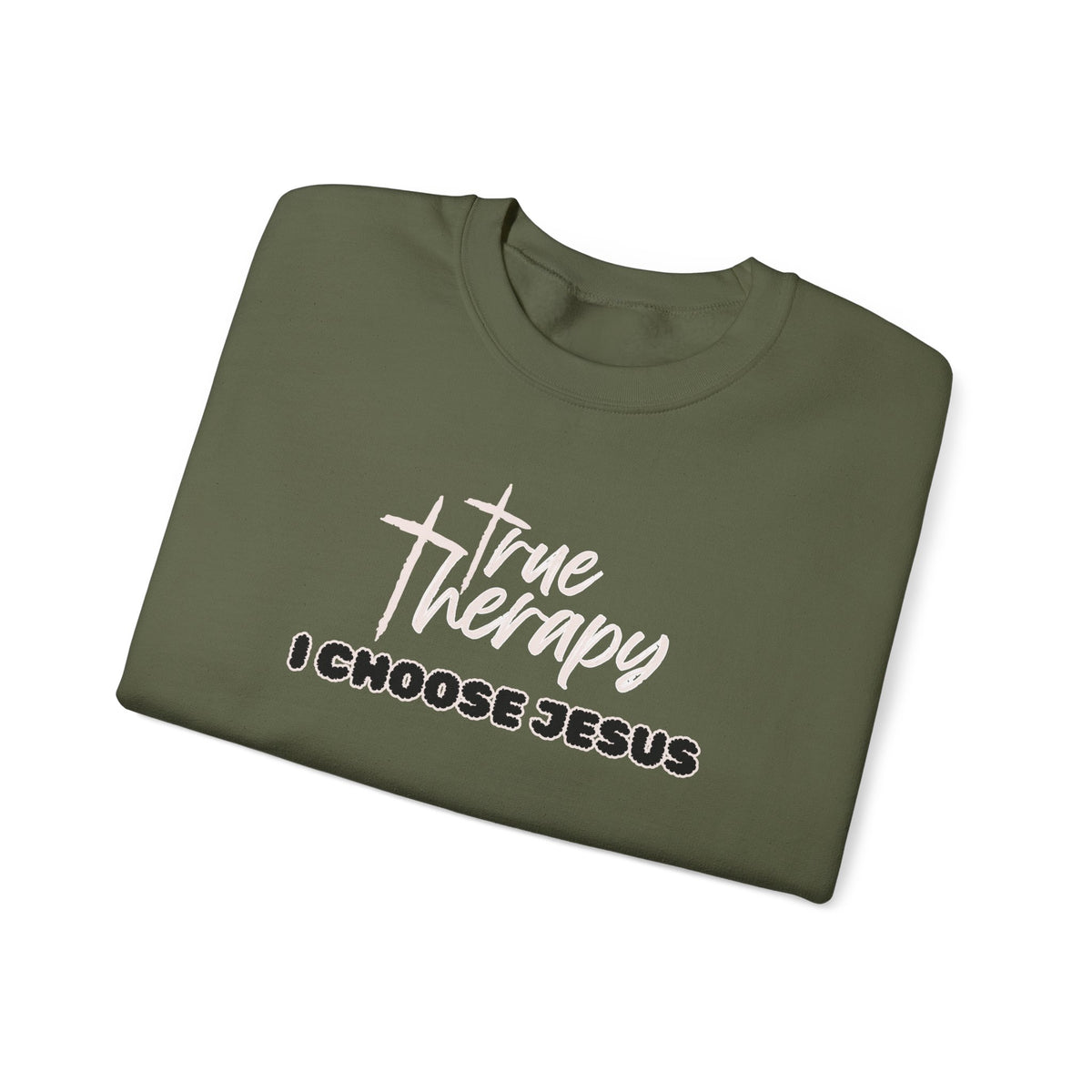 Olive crewneck sweater with white “True Therapy I CHOOSE JESUS” front graphic