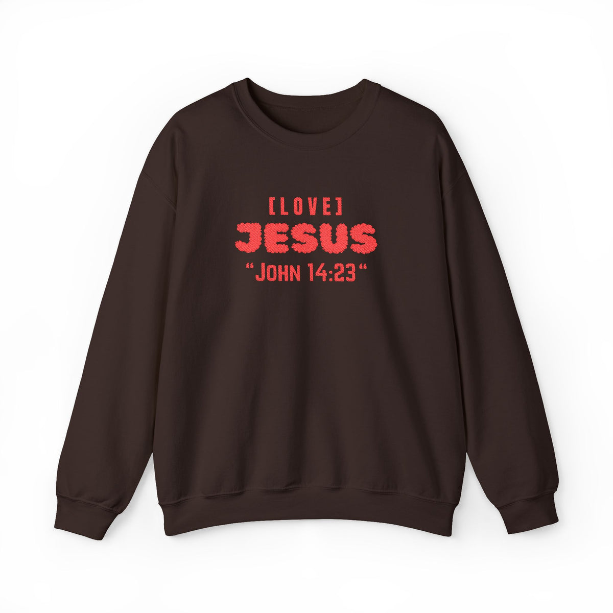 Dark brown crewneck sweater with "I LOVE JESUS" "JOHN 14:23" front print