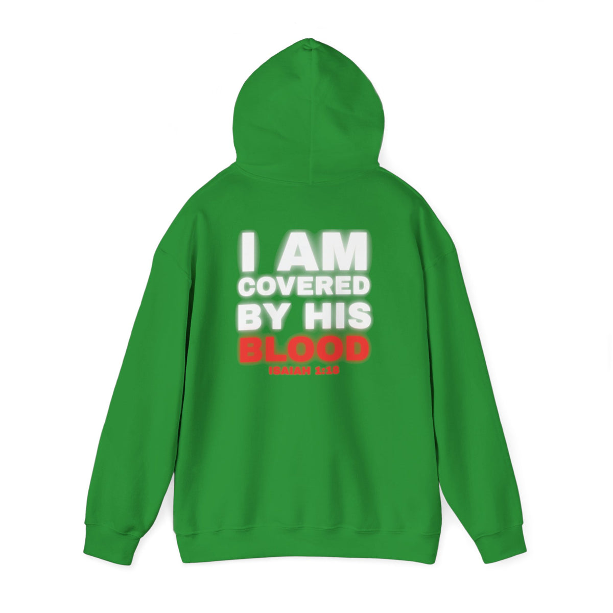 Green hoodie with back print text "I AM COVERED BY HIS BLOOD"