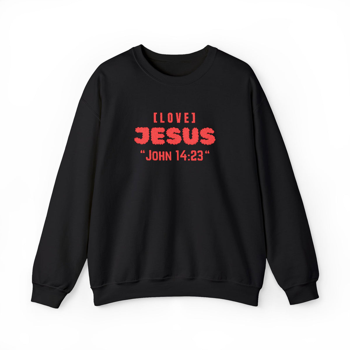Black crewneck sweater with "I LOVE JESUS" "JOHN 14:23" front print