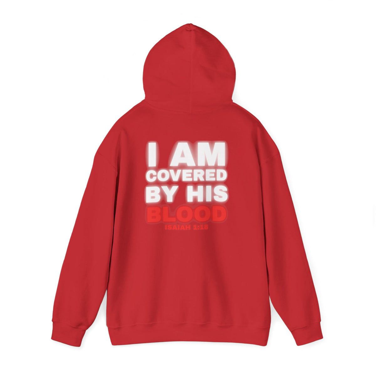 Red hoodie with back print reading “I AM COVERED BY HIS BLOOD”