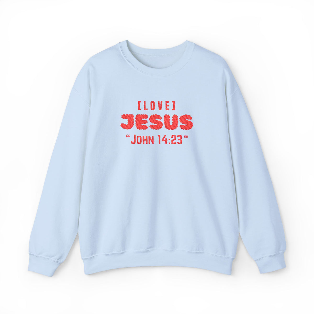 Light blue crewneck sweater with "I LOVE JESUS" "JOHN 14:23" front print