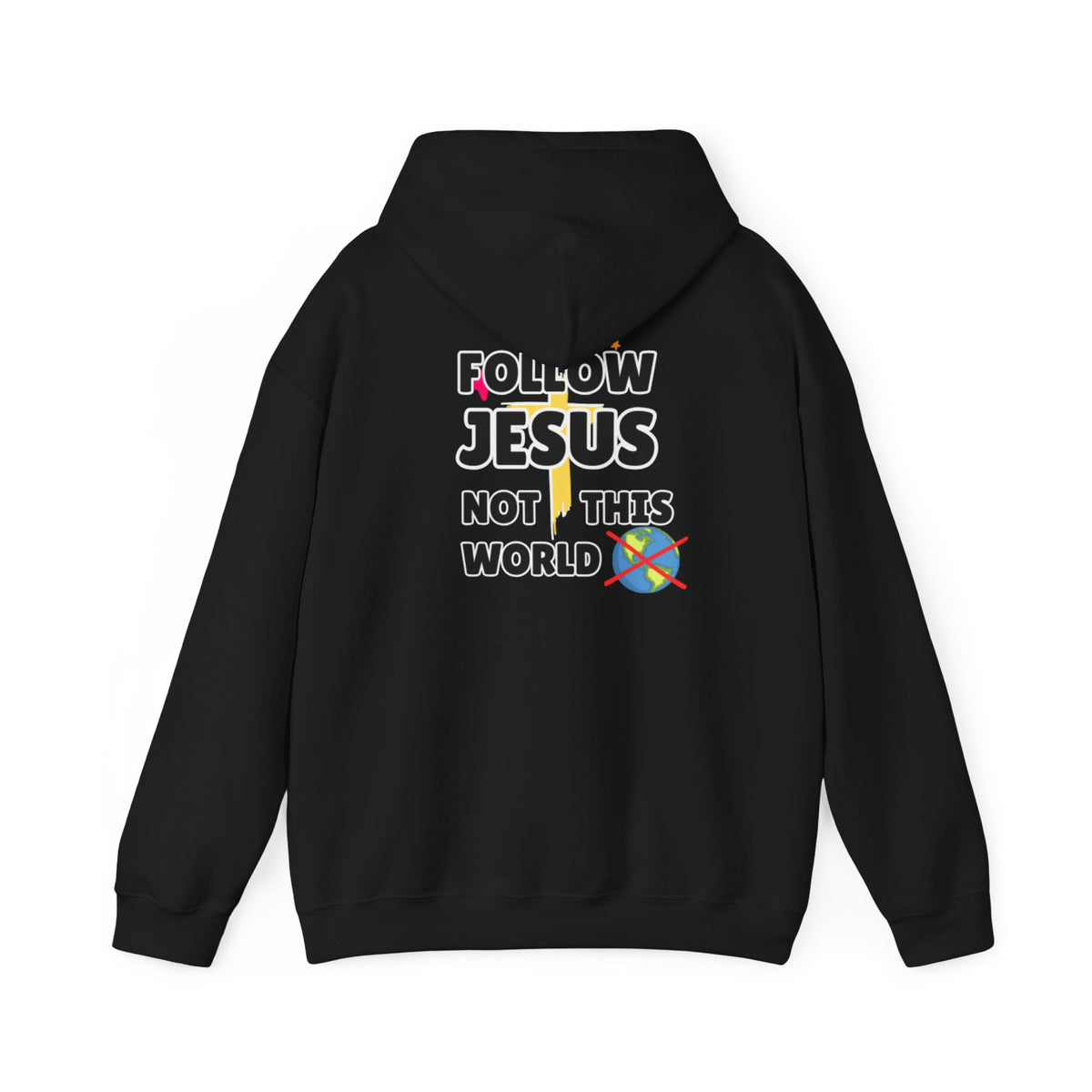 Black pullover hoodie with back graphic text 'FOLLOW JESUS NOT THIS WORLD'